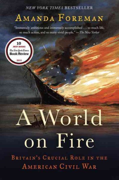 A World on Fire: Britain's Crucial Role in the American Civil War cover