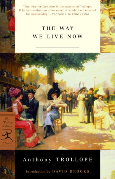 The Way We Live Now (Modern Library Classics) cover