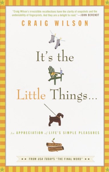 It's the Little Things . . .: An Appreciation of Life's Simple Pleasures cover