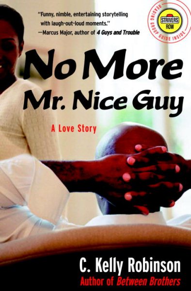 No More Mr. Nice Guy: A Love Story (Strivers Row) cover