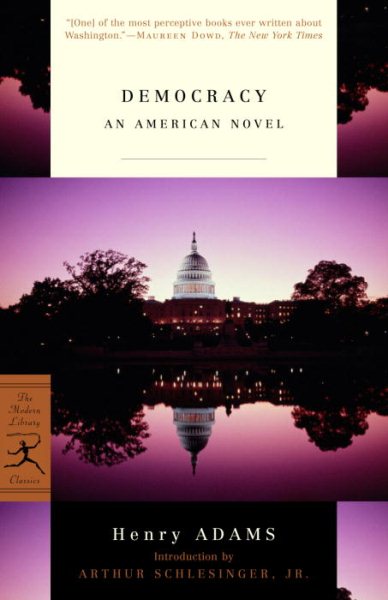 Democracy: An American Novel (Modern Library Classics) cover