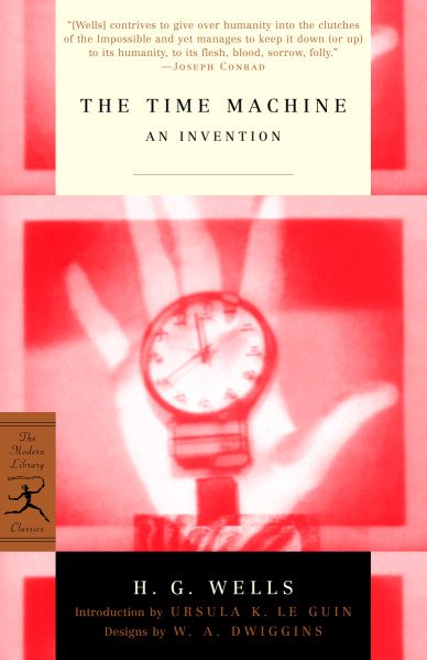 The Time Machine: An Invention (Modern Library Classics) cover