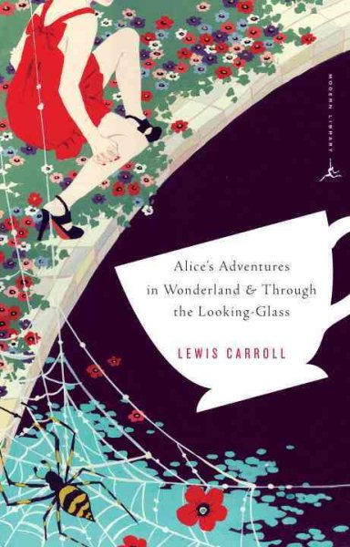 Alice's Adventures in Wonderland & Through the Looking-Glass (Modern Library Classics) cover