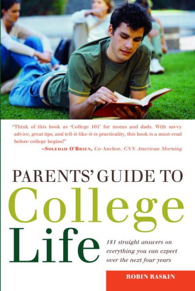 Parents' Guide to College Life: 181 Straight Answers on Everything You Can Expect Over the Next Four Years (College Admissions Guides) cover