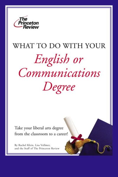What to Do with Your English or Communications Degree (Career Guides) cover