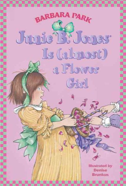 Junie B. Jones Is (almost) a Flower Girl (Junie B. Jones, No. 13) cover