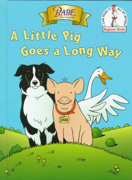Babe: A Little Pig Goes a Long Way (Beginner Books(R)) cover