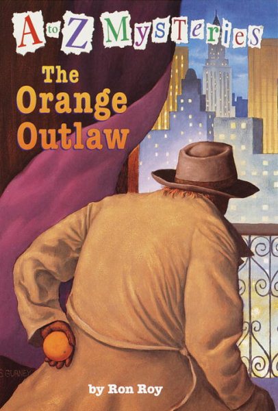 The Orange Outlaw (A to Z Mysteries) cover