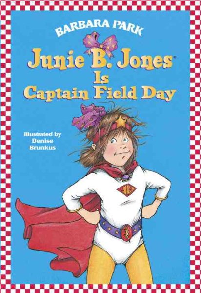 Junie B. Jones Is Captain Field Day (Junie B. Jones, No. 16) cover