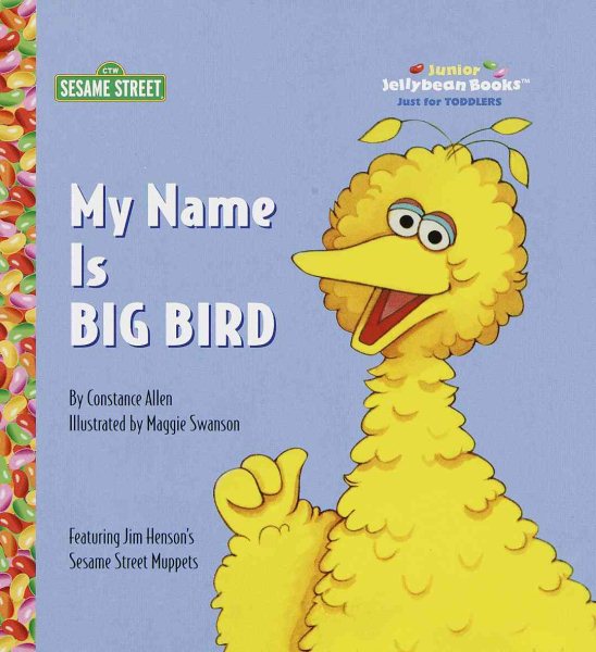 My Name is Big Bird (Sesame Street; Junior Jellybean Books) cover