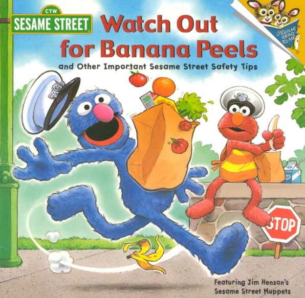 Watch Out for Banana Peels and Other Sesame Street Safety Tips (Pictureback(R)) cover