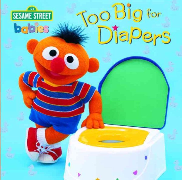 Too Big for Diapers (Sesame Street) (Sesame Steps) cover