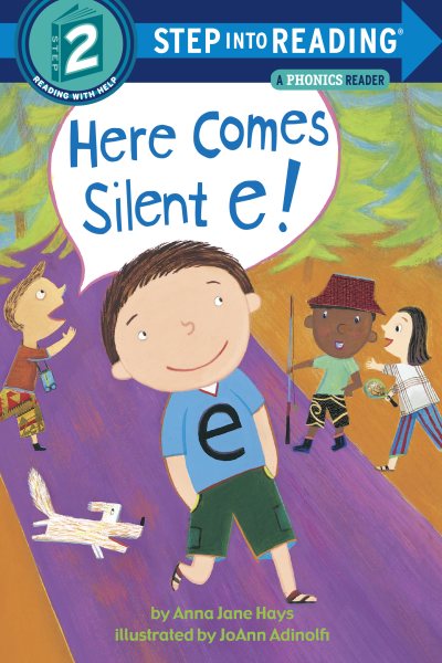 Here Comes Silent E! (Step into Reading)
