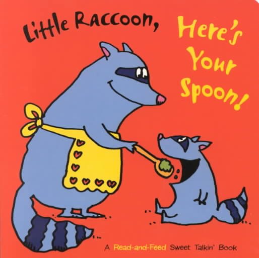 Little Raccoon, Here's Your Spoon! (Sweet Talkin') cover