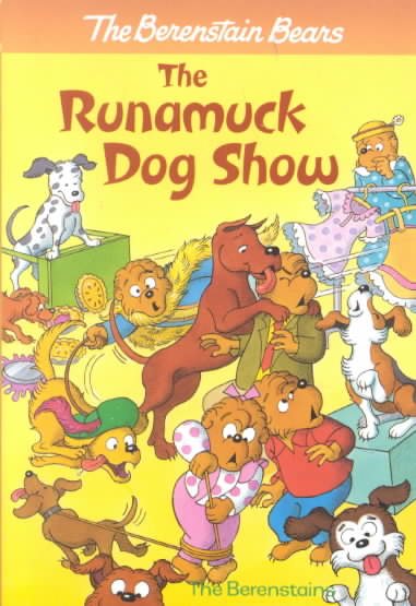 The Berenstain Bears - The Runamuck Dog Show cover