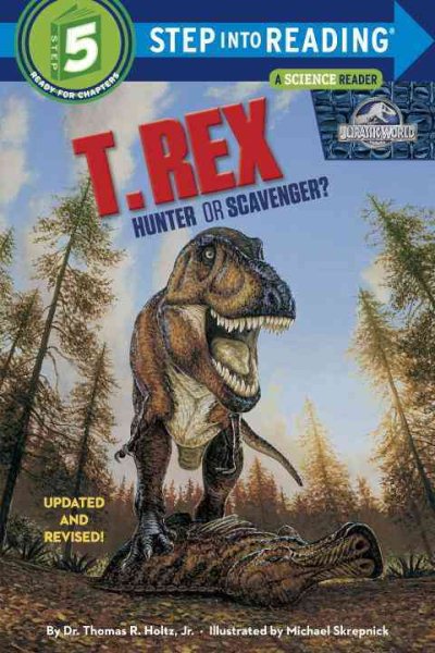 T. Rex: Hunter or Scavenger? (Jurassic World) (Step into Reading)