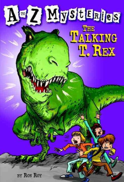 The Talking T. Rex (A to Z Mysteries) cover