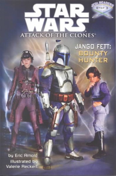 Jango Fett: Bounty Hunter (Star Wars: Attack of the Clones / Jedi Readers, Step 3) cover