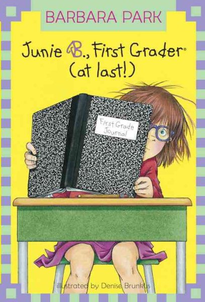 Junie B., First Grader (at Last!) (Junie B. Jones, No. 18) cover