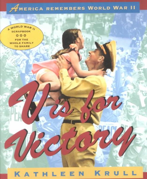 V Is for Victory: America Remembers World War II (American History Classics) cover