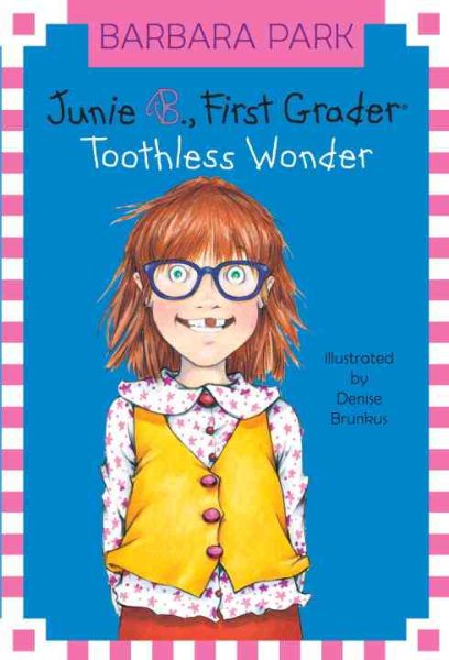 Junie B., First Grader: Toothless Wonder (Junie B. Jones, No. 20) cover