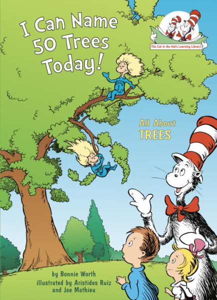 I Can Name 50 Trees Today!: All About Trees (Cat in the Hat's Learning Library) cover