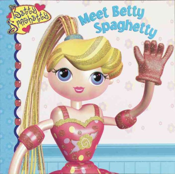 Meet Betty Spaghetty (Pictureback(R)) cover