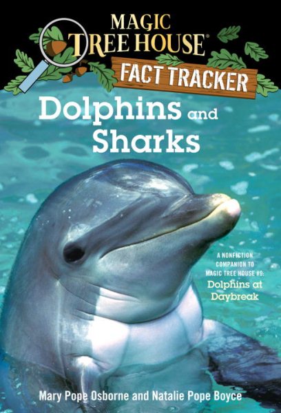 Dolphins and Sharks: A Nonfiction Companion to Magic Tree House #9: Dolphins at Daybreak (Magic Tree House (R) Fact Tracker) cover