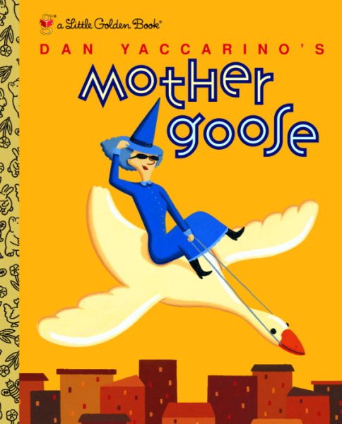 Dan Yaccarino's Mother Goose (Little Golden Book) cover