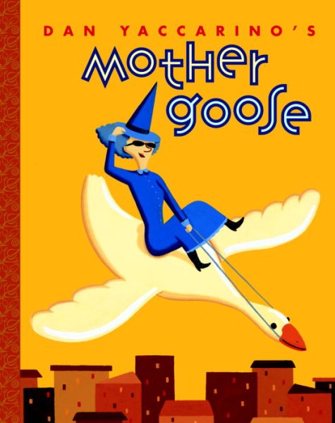 Dan Yaccarino's Mother Goose (A Golden Classic) cover