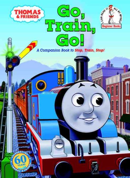 Thomas & Friends: Go, Train, Go! (Thomas & Friends) (Beginner Books(R)) cover