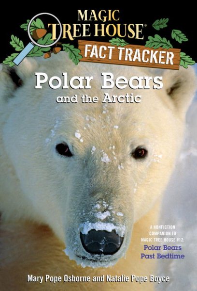 Polar Bears and the Arctic: A Nonfiction Companion to Magic Tree House cover