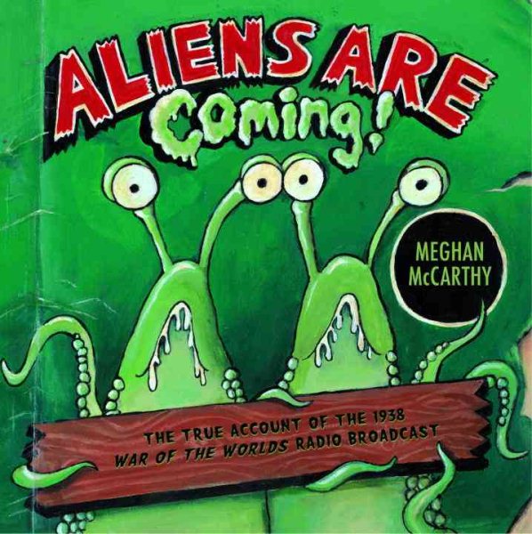 Aliens Are Coming!: The True Account Of The 1938 War Of The Worlds Radio Broadcast cover