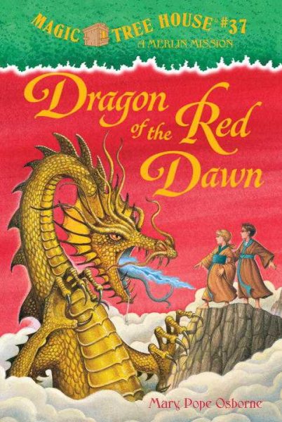 Dragon of the Red Dawn (Magic Tree House # 37, A Merlin Mission) cover