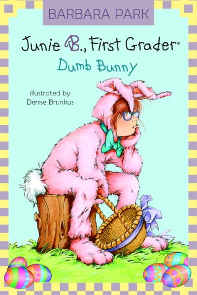 Junie B., First Grader: Dumb Bunny (Junie B. Jones, No. 27) cover
