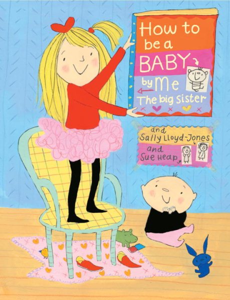 How to Be a Baby . . . by Me, the Big Sister cover