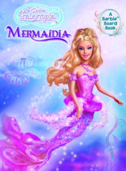 Barbie Fairytopia: Mermaidia Board Book (Barie Fairytopia) cover