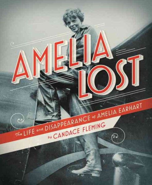 Amelia Lost: The Life and Disappearance of Amelia Earhart cover
