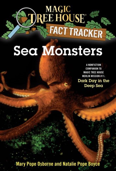 Sea Monsters: A Nonfiction Companion to Magic Tree House Merlin Mission #11: Dark Day in the Deep Sea cover