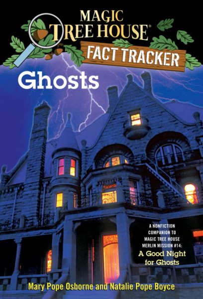 Ghosts: A Nonfiction Companion to Magic Tree House Merlin Mission #14: A Good Night for Ghosts cover