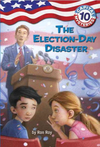 Capital Mysteries #10: The Election-Day Disaster cover