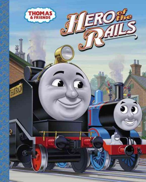 Hero of the Rails (Thomas & Friends) cover