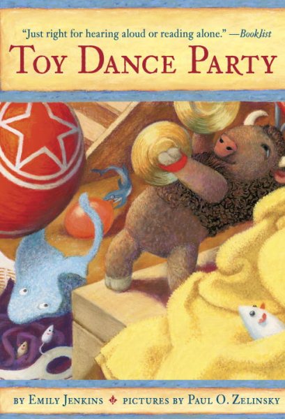 Toy Dance Party: Being the Further Adventures of a Bossyboots Stingray, a Courageous Buffalo, & a Hopeful Round Someone Called Plastic (Toys Go Out) cover