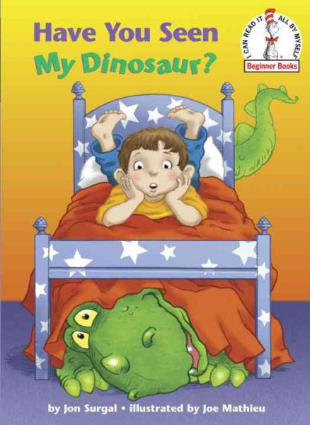 Have You Seen My Dinosaur? (Beginner Books(R)) cover