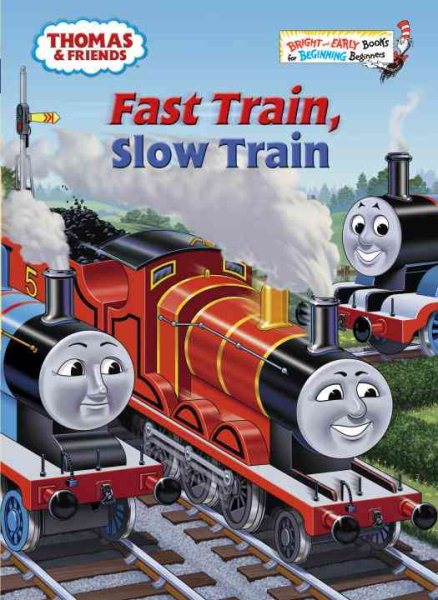 Fast Train, Slow Train (Thomas & Friends) (Bright & Early Books(R)) cover