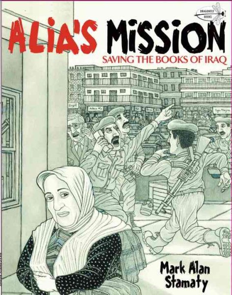 Alia's Mission: Saving the Books of Iraq (Dragonfly Books) cover