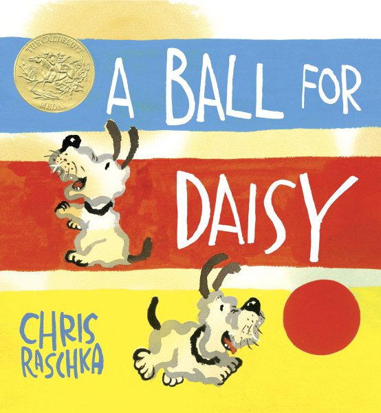A Ball for Daisy (Caldecott Medal - Winner Title(s)) cover