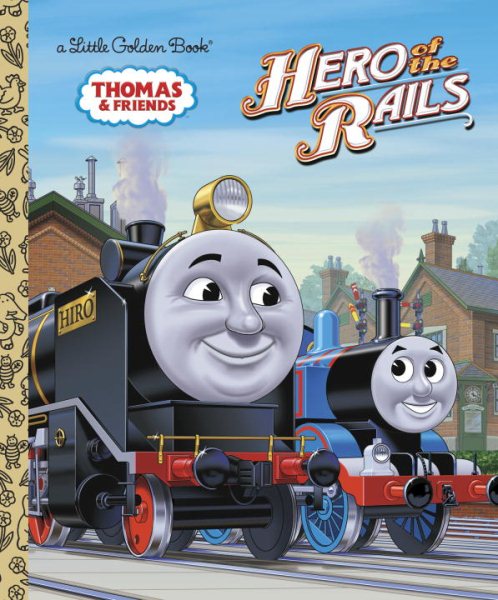 Hero of the Rails (Thomas & Friends) (Little Golden Book) cover