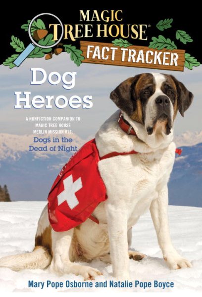Dog Heroes: A Nonfiction Companion to Magic Tree House Merlin Mission #18: Dogs in the Dead of Night cover