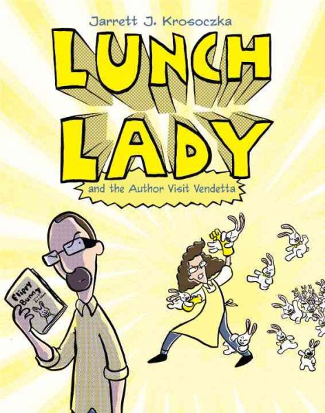 Lunch Lady and the Author Visit Vendetta: Lunch Lady #3 cover